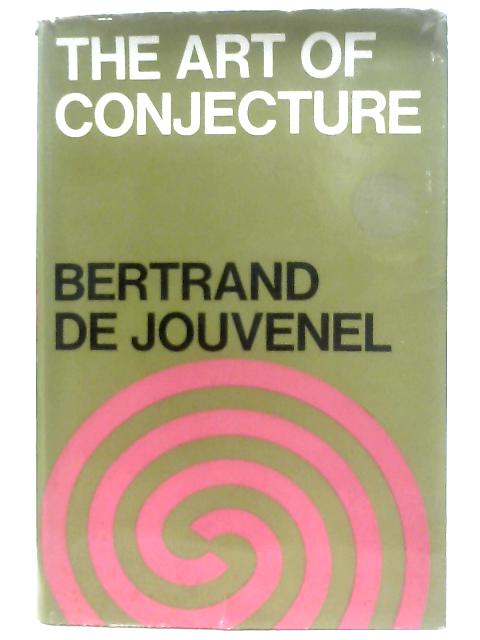 The Art of Conjecture von Bertrand de Jouvenel