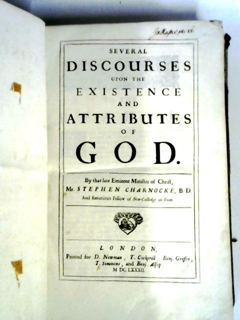 Several Discourses Upon the Existence and Attributes of God von Stephen Charnocke