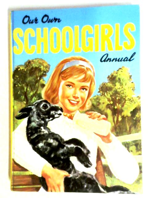 Our Own Schoolgirls Annual By Various