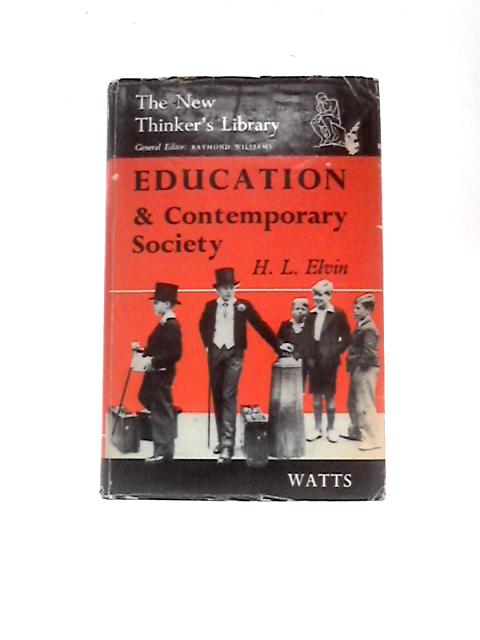 Education and Contemporary Society By H.L.Elvin