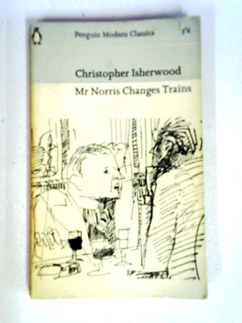 Mr Norris Changes Trains By Christopher Isherwood