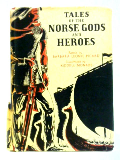 Tales Of The Norse Gods And Heroes By Barbara Leonie Picard