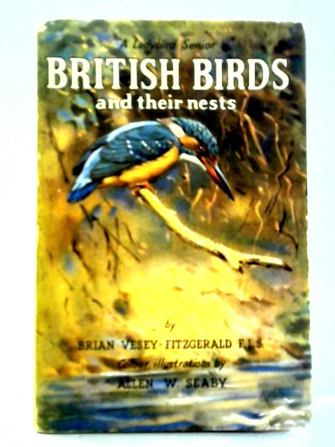 British Birds And Their Nests By Brian Vesey-Fitzgerald