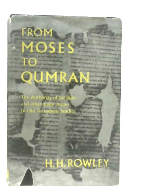 From Moses to Qumran By H. H. Rowley