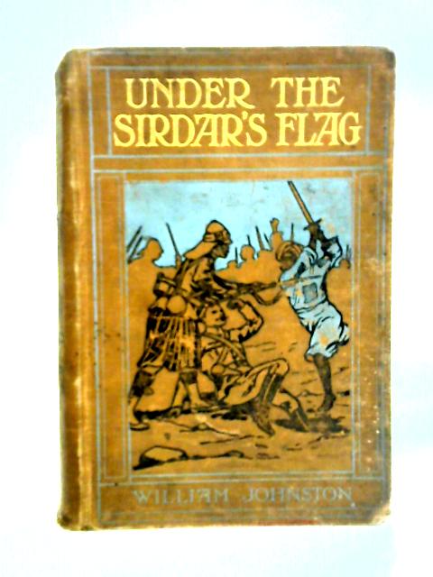 Under Sirdar's Flag von William Johnston