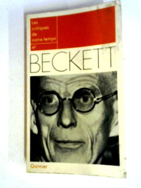 Les Critiques de Notre Temps et Beckett By Various