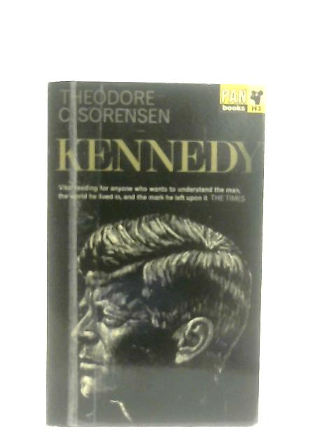 Kennedy By Theodore C. Sorensen