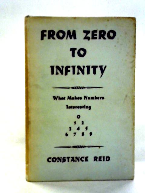 From Zero To Infinity By Constance Reid