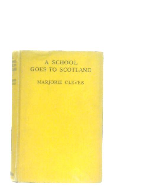 A School Goes to Scotland von Marjorie Cleves