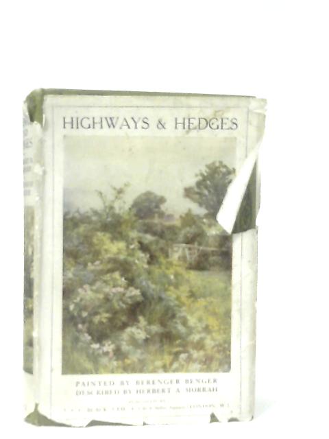 Highways & Hedges By Herbert A. Morrah