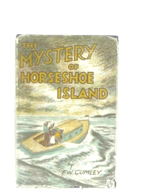 The Mystery Of Horseshoe Island von F. W. Gumley