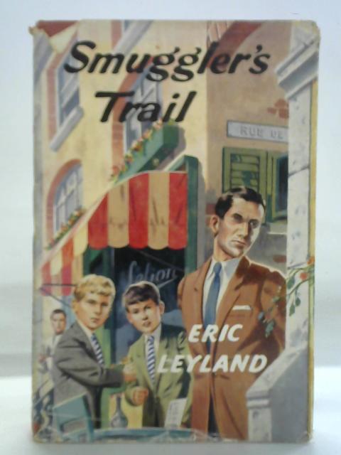 Smuggler's trail By Eric Leyland