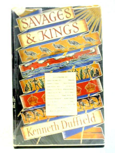 Savages and Kings By Kenneth Duffield