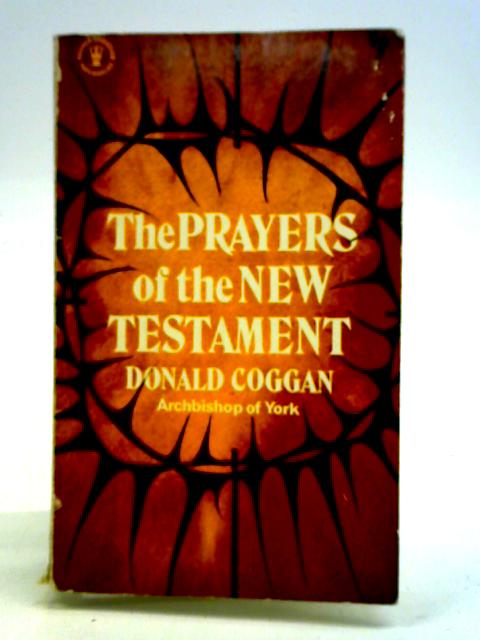 The Prayers of the New Testament By Donald Coggan