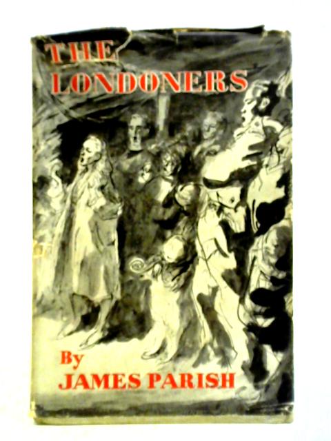 The Londoners By James Parish