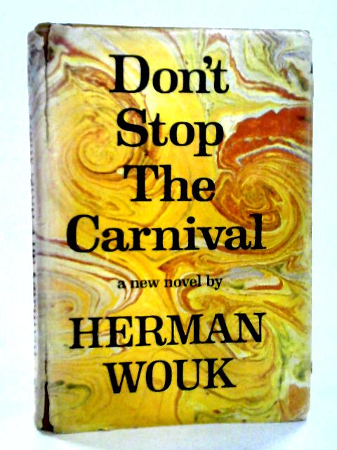 Don't Stop the Carnival By Herman Wouk