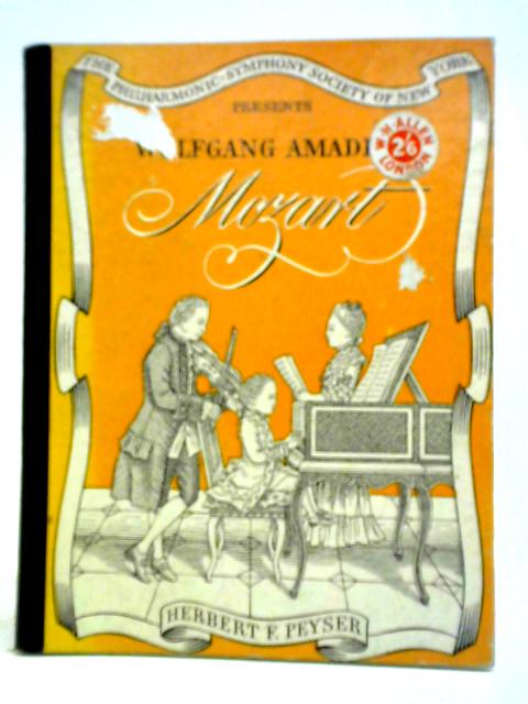 Wolfgang Amadeus Mozart von Herbert F. Peyser