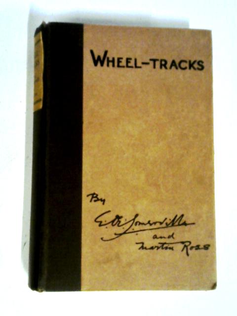 Wheel-Tracks By E. OE. Somerville, Martin Ross.