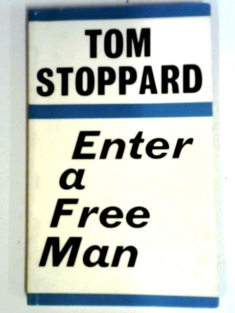 Enter a Free Man By Tom Stoppard