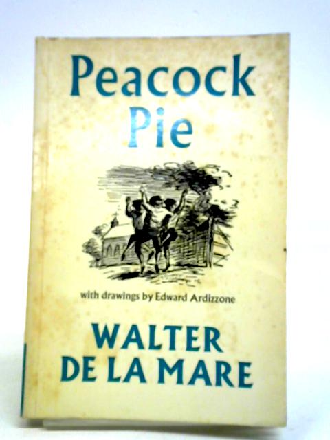 Peacock Pie - A Book Of Rhymes By Walter de la Mare