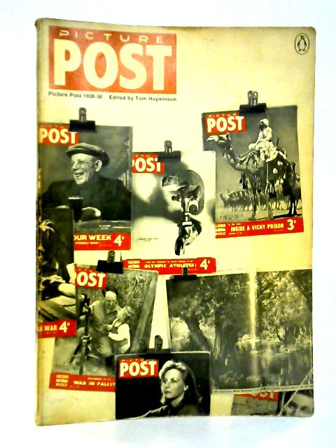 Picture Post 1938-50 By Tom Hopkinson Ed.