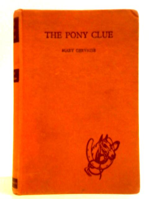 The Pony Clue By Mary Gervaise