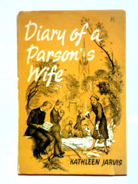Diary of a Parson's Wife von Kathleen Jarvis