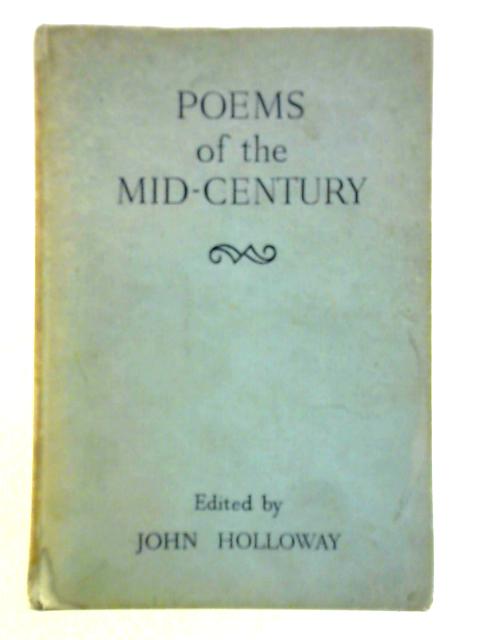 Poems of the Mid-Century von John Holloway (ed)