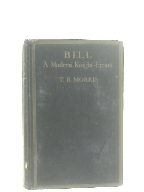Bill By T. B. Morris