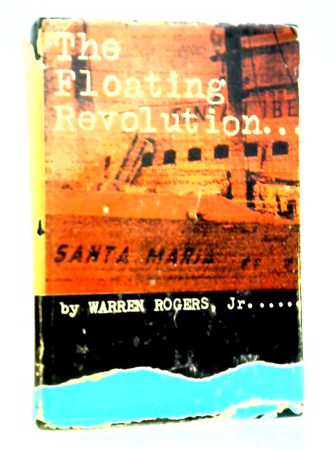 The Floating Revolution von Warren Rogers