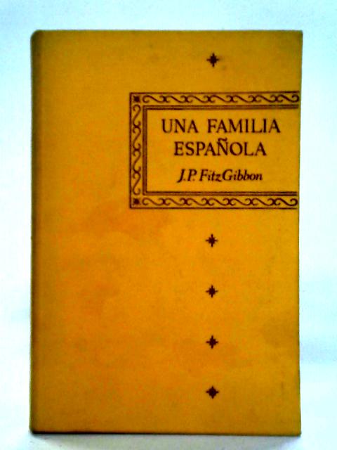 Una Familia Espanola By J.P. Fitzgibbon