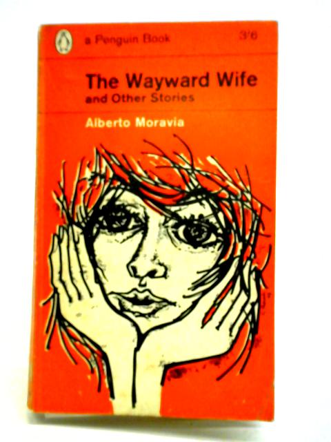 The Wayward Wife, And Other Stories By Alberto Moravia