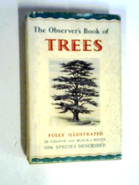 The Observer's Book of Trees By W J Stokoe (compiler).