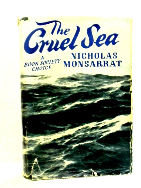 The Cruel Sea By Nicholas Monsarrat