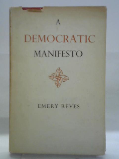 A Democratic Manifesto von Emery Reves