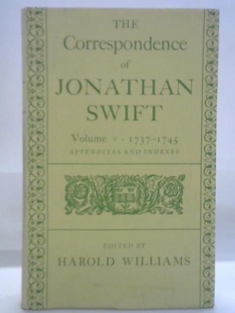 The Correspondence of Jonathan Swift. Volume V. 1737-1745 von Harold Williams (ed.)