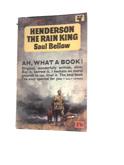 Henderson The Rain King By Saul Bellow