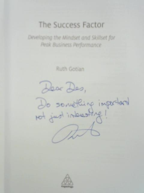 The Success Factor: Developing the Mindset and Skillset for Peak Business Performance By Ruth Gotian