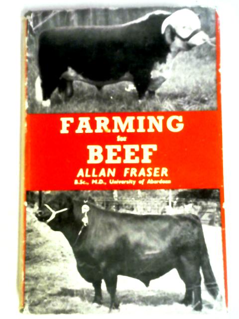 Farming for Beef (Agricultural and Horticultural Series) von Allan Fraser