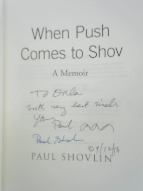 When Push Comes to Shov By Paul Shovlin