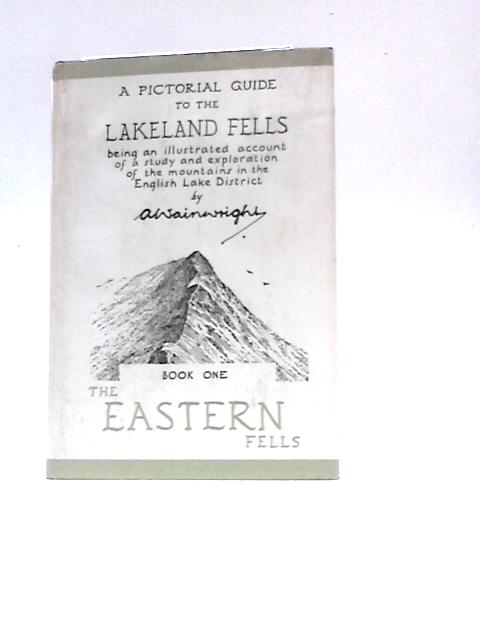 A Pictorial Guide To The Lakeland Fells 1 By A. Wainwright