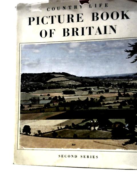 Country Life Picture Book Of Britain: Second Series By Unstated