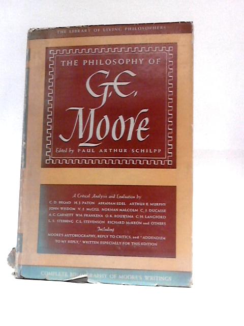 The Philosophy Of G.E.Moore By G.E.Moore Paul Arthur Schlipp