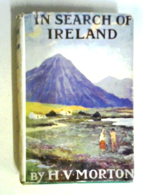 In Search of Ireland By H. V. Morton