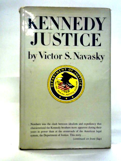 Kennedy Justice By Victor S. Navasky