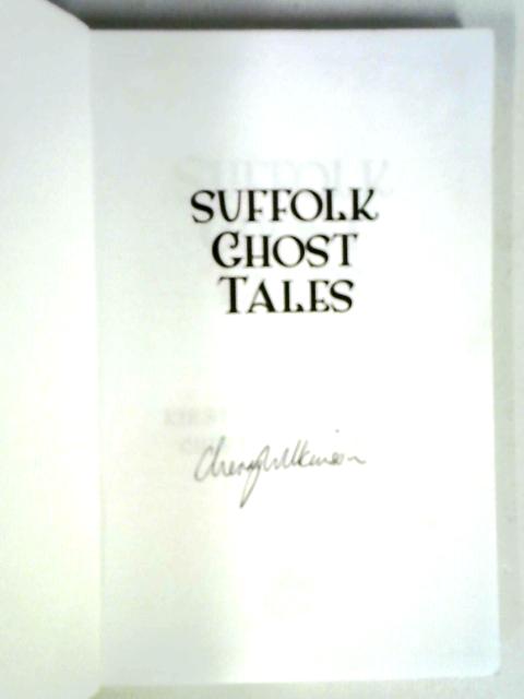 Suffolk Ghost Tales By Kirsty Hartsiotis Cherry Wilkinson