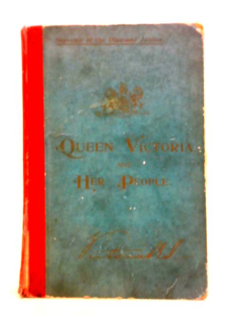 Queen Victoria And Her People By C .S. Dawe