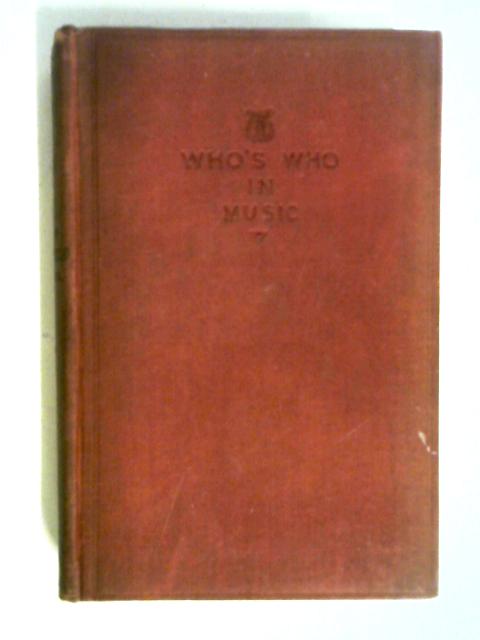 Who's Who in Music By Sir Landon Ronald Ed.
