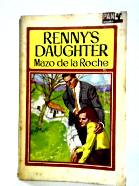 Renny's Daughter By Mazo de le Roche