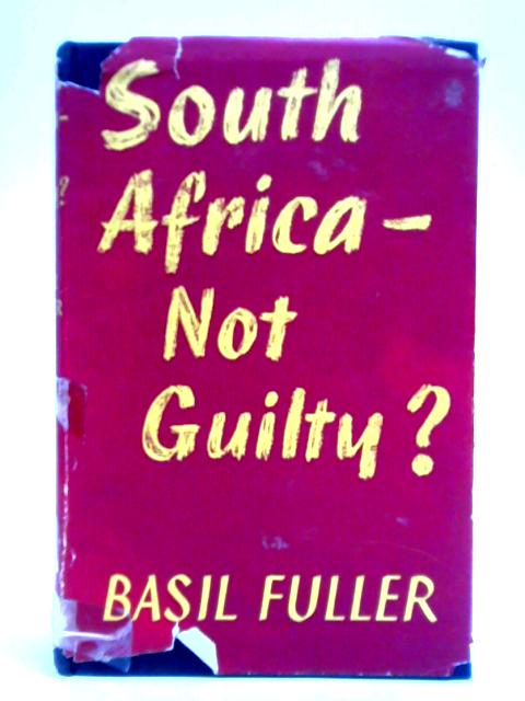 South Africa - Not Guilty? By Basil Fuller